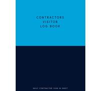 Contractors Visitor Log Book, Daily Contractor Sign In Sheet: 8.5x11, 150 Pages, Visitor Management Support Check In & Out Notebook System