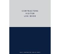 Contractors Visitor Log Book, Daily Contractor Sign In Sheet: Visitor Management Support Check In & Out Notebook System