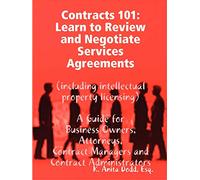 Contracts 101: Learn to Review and Negotiate Services Agreements (including Intellectual Property Licensing)