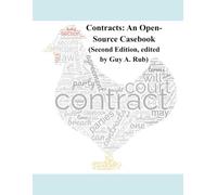 Contracts: An Open-Source Casebook: Second Edition, edited by Guy A. Rub