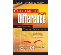 Contracts for Difference: Master the Trading Revolution