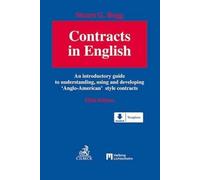 Contracts in English: An introductory guide to understanding, using and developing 'Anglo-American' style contracts