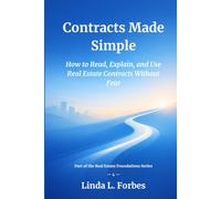 Contracts Made Simple: How to Read, Explain, and Use Real Estate Contracts Without Fear (Real Estate Foundations Series)