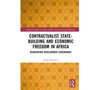 Contractualist State-building and Economic Freedom in Africa : Reorienting Development Governance