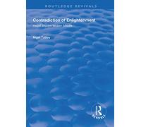 Contradiction of Enlightenment: Hegel and the Broken Middle (Routledge Revivals)