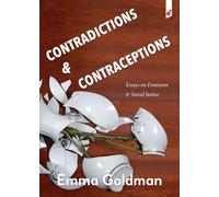 Contradictions & Contraceptions: Essays on Feminism and Social Justice