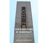 Contradictions of Democracy: Vigilantism and Rights in Post-Apartheid South Africa (Oxford Studies in Culture and Politics)