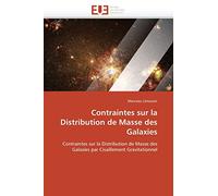 Contraintes sur la Distribution de Masse des Galaxies: Contraintes sur la Distribution de Masse des Galaxies par Cisaillement Gravitationnel (Omn.Univ.Europ.)