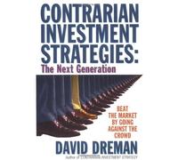 Contrarian Investment Strategies - The Classic Edition by David Dreman (1998-05-18)