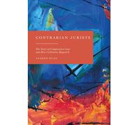 Contrarian Jurists : The Story of Comparative Law and How Collisions Shaped It