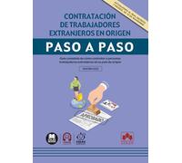 Contratación de trabajadores extranjeros en origen: Guía completa de cómo contratar a personas trabajadoras extranjeras en su país de origen (paso a paso)