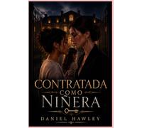 Contratada Como Ninera: Un Romance Lésbico Prohibido en un Matrimonio Roto