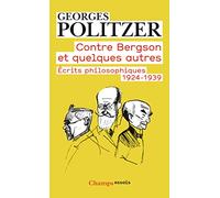 Contre Bergson et quelques autres: Écrits philosophiques 1924-1939