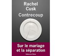 Contrecoup: Sur le mariage et la séparation