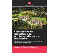 Contribuição do geômetra e da ortofotografia para o urbanismo: Planejamento territorial e desenvolvimento urbano com auxílio da ortofotografia