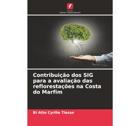 Contribuição dos SIG para a avaliação das reflorestações na Costa do Marfim