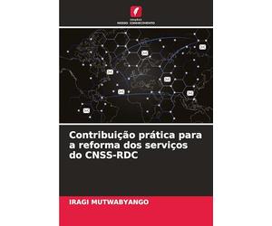 Contribuição prática para a reforma dos serviços do CNSS-RDC