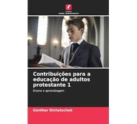 Contribuições para a educação de adultos protestante 1: Ensino e aprendizagem