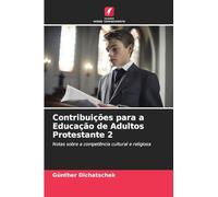 Contribuições para a Educação de Adultos Protestante 2: Notas sobre a competência cultural e religiosa