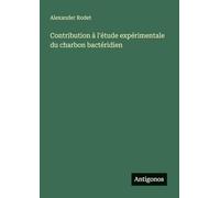 Contribution à l'étude expérimentale du charbon bactéridien