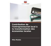 Contribution de l'entrepreneuriat local à la transformation des économies locales