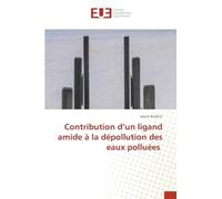 Contribution d'un ligand amide à la dépollution des eaux polluées