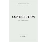 Contribution: Give Without Depletion (The Formation Execution Series)