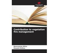 Contribution to vegetation fire management