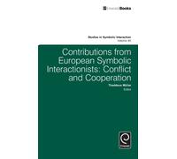 Contributions from European Symbolic Interactionists : Conflict and Cooperation