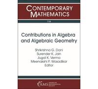 Contributions in Algebra and Algebraic Geometry: International Conference Algebra, Discrete Mathematics and Applications December 9-11 2017 Dr. ... India (Contemporary Mathematics)
