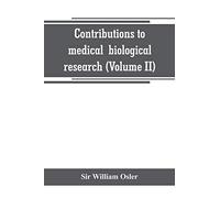 Contributions to medical and biological research (Volume II)