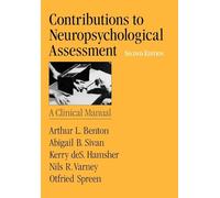 CONTRIBUTIONS TO NEUROPSYCHOLOGICAL ASSESS MANUAL 2E: A Clinical Manual