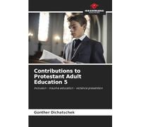Contributions to Protestant Adult Education 5: Inclusion - trauma education - violence prevention