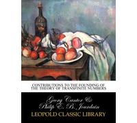 Contributions to the founding of the theory of transfinite numbers