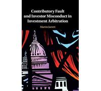 Contributory Fault and Investor Misconduct in Investment Arbitration