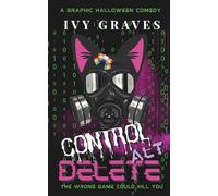 Control Alt Delete: A GRAPHIC HALLOWEEN COMEDY HORROR