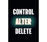 Control Alter Delete