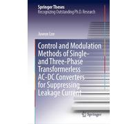 Control and Modulation Methods of Single- and Three-Phase Transformerless AC-DC Converters for Suppressing Leakage Current (Springer Theses)