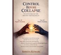 CONTROL BEFORE COLLAPSE: Where Emotions Teach, Break, and Rebuild You