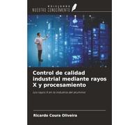 Control de calidad industrial mediante rayos X y procesamiento: Los rayos X en la industria del aluminio