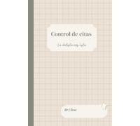Control de citas de La dentista más lista: Agenda de organización y seguimiento de pacientes para dentistas y estudiantes de odontología