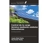 Control de la carga térmica mediante módulos fotovoltaicos: Un enfoque práctico