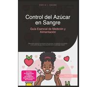 Control del Azúcar en Sangre: Guía Esencial de Medición y Alimentación (Sin azúcar)