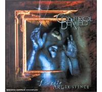 Control Denied - The Fragile Art Of Existence
