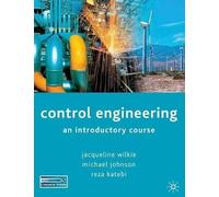 Control Engineering: An Introductory Course by Jacqueline Wilkie (2002-02-01)