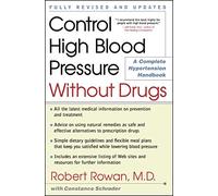 Control High Blood Pressure Without Drugs: A Complete Hypertension Handbook