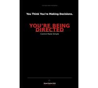 Control Made Simple: How Systems, Incentives, and Information Shape Outcomes (The Made Simple Framework: Clear thinking for complex systems.)
