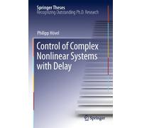 Control of Complex Nonlinear Systems with Delay (Springer Theses)