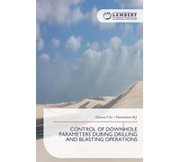 Control of Downhole Parameters During Drilling and Blasting Operations