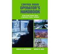 Control Room Operator's Handbook: At-the-ready Control Room and Operations Center Guidance